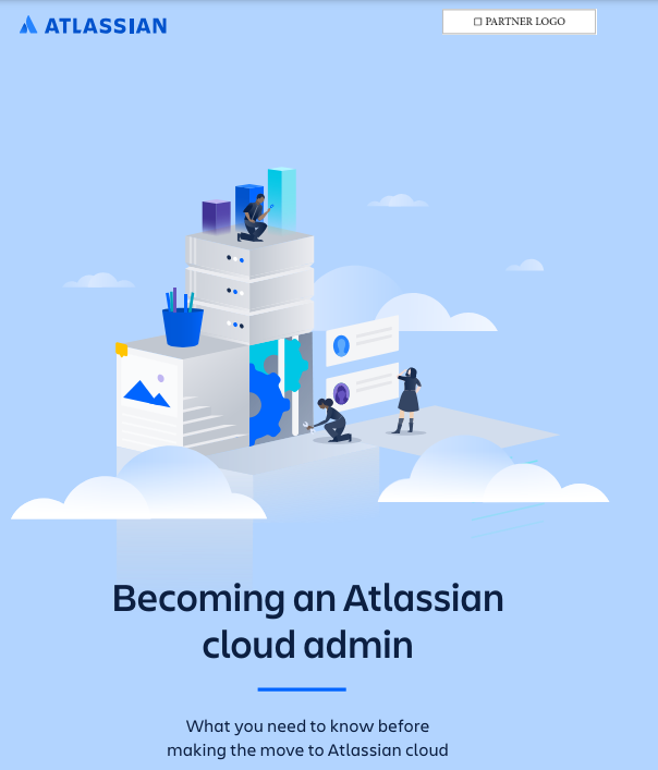 Becoming An Atlassian Cloud Admin